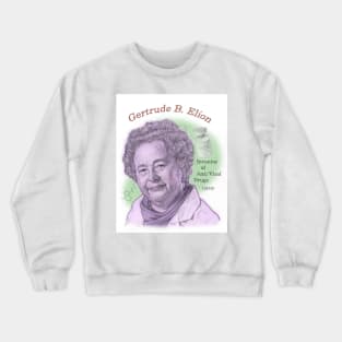 Gertrude Elion, Inventor of Anti-Viral Drugs Crewneck Sweatshirt